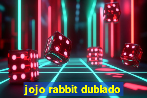 jojo rabbit dublado